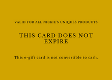 Load image into Gallery viewer, Nickie&#39;s Uniques Gift Card
